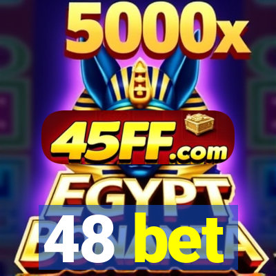 48 bet
